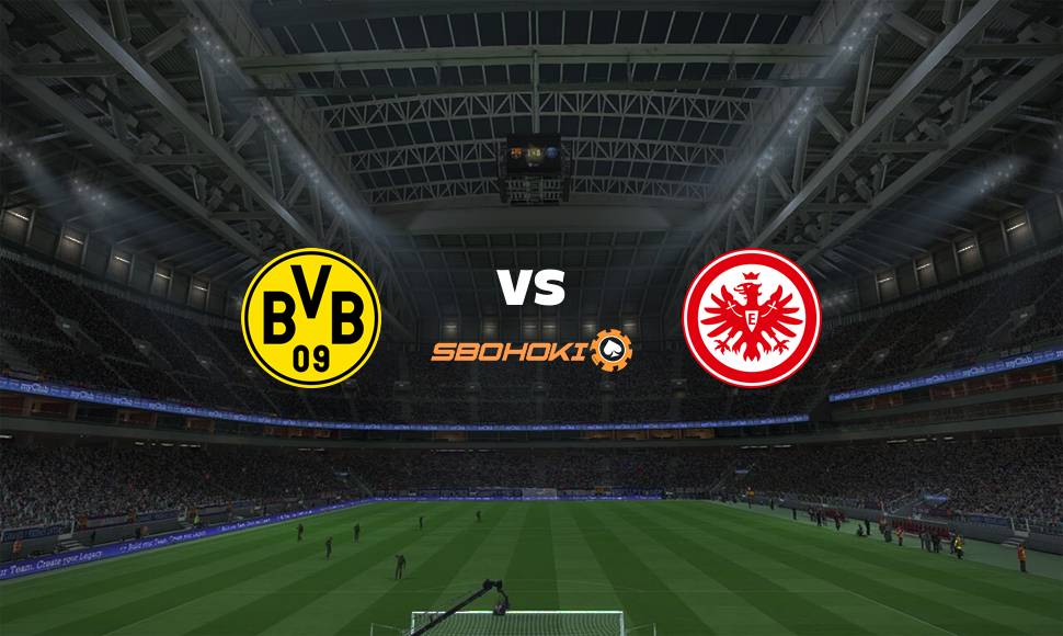 Live Streaming Borussia Dortmund vs Eintracht Frankfurt 3 April 2021
