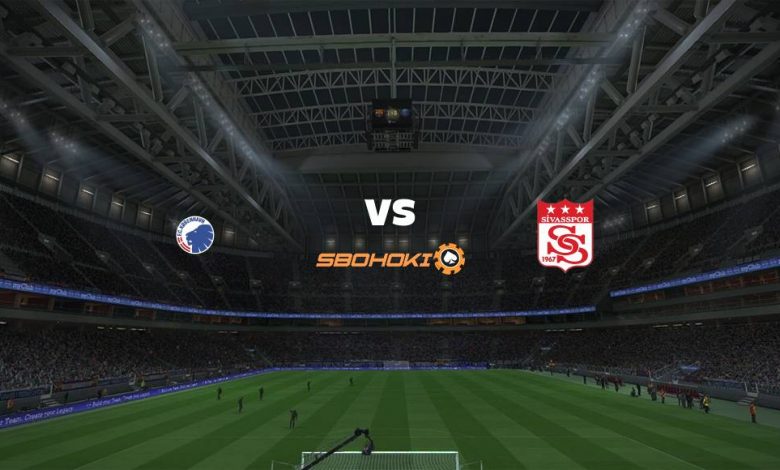 Live Streaming FC Copenhagen vs Sivasspor 26 Agustus 2021 1
