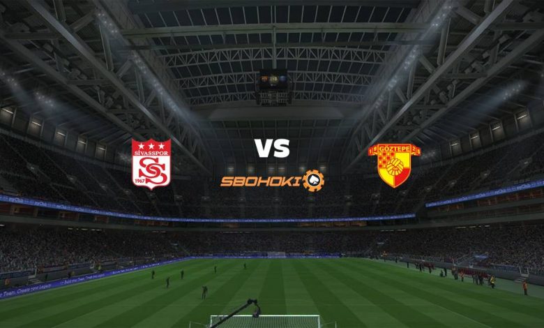Live Streaming Sivasspor vs Goztepe 29 Agustus 2021 1