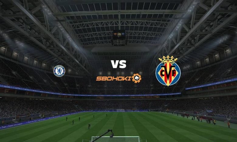 Live Streaming Chelsea vs Villarreal 11 Agustus 2021 1