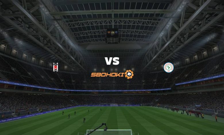 Live Streaming Besiktas vs Caykur Rizespor 13 Agustus 2021 1