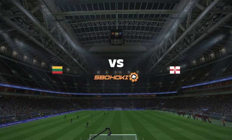 Live Streaming Lithuania vs Northern Ireland 2 September 2021 1