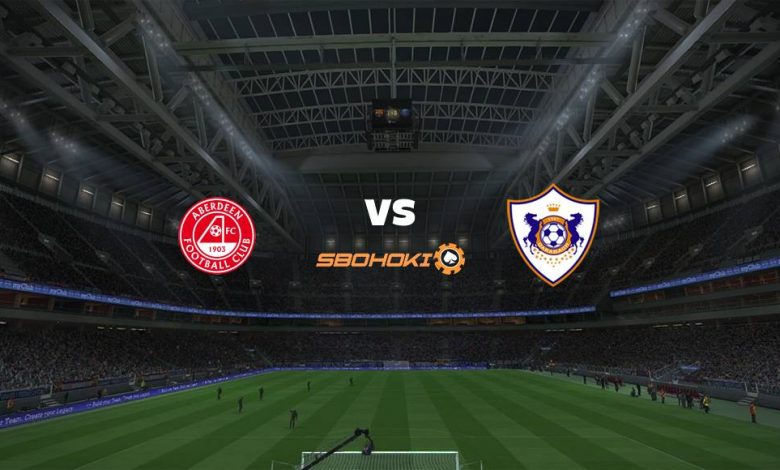 Live Streaming Aberdeen vs FK Qarabag 26 Agustus 2021 1