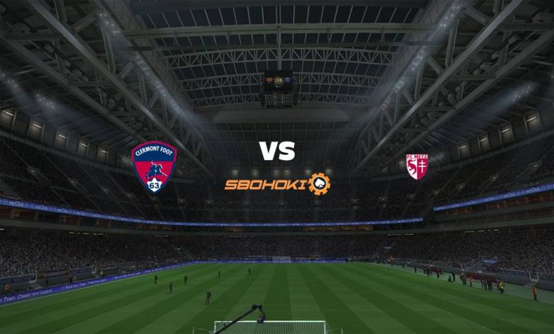 Live Streaming Clermont Foot vs Metz 29 Agustus 2021 1