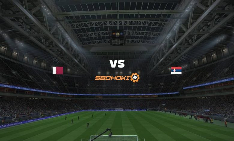 Live Streaming Qatar vs Serbia 1 September 2021 1
